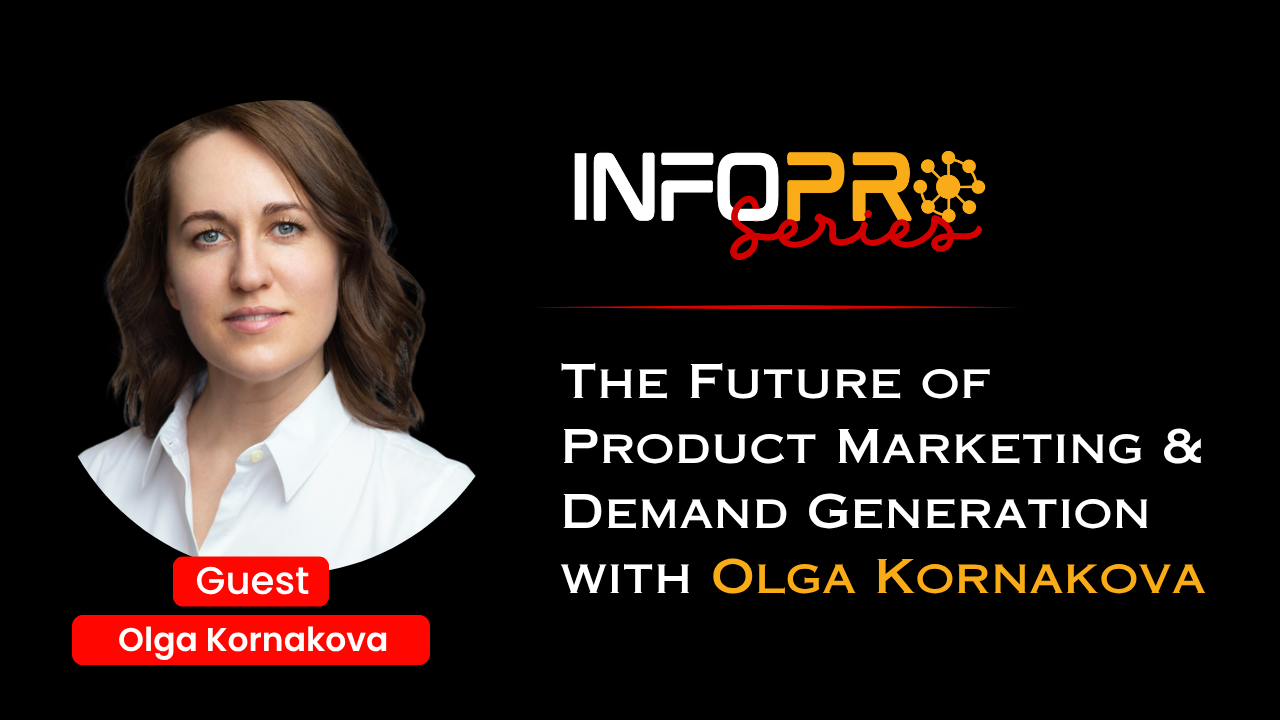 The Future of Product Marketing & Demand Generation with Olga Kornakova